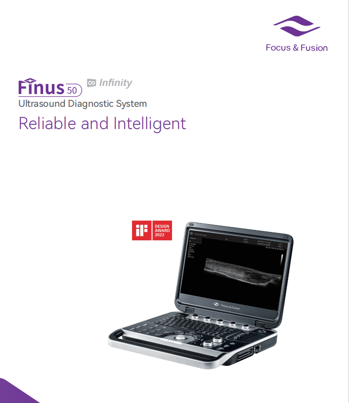 Focus&Fusion-Ultrasound Diagnostic System Reliable and Intelligent-Finus50 Infinity